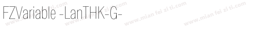 FZVariable -LanTHK-G字体转换